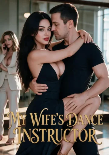 My Wife’s Dance Instructor